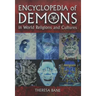 Encyclopedia of Demons in World Religions and Cultures