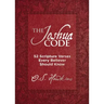 The Joshua Code: 52 Scripture Verses Every Believer Should Know (a 52-Week Devotional - Spend Each Week of the Year Memorizing and Meditating on One B