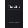 The 5L's: Live, Love, Laugh, Let Go, and Let God!