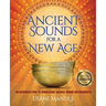 Ancient Sounds for a New Age: An Introduction to Himalayan Sacred Sound Instruments