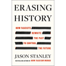 Erasing History: How Fascists Rewrite the Past to Control the Future
