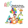 ABC book to learn writing for kids age 3 to 5: Practice workbook for kids, practice for beginner's workbook, letter tracing book, writing practice boo