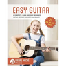 Easy Guitar: A Complete, Quick and Easy Beginner Guitar Method for Kids and Adults