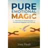 Pure Emotional Magic: The Trick to Vanishing Your Emotional Baggage into Thin Air