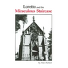 Loretto and the Miraculous Staircase