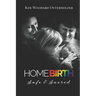 Homebirth: Safe & Sacred
