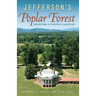 Jefferson's Poplar Forest: Unearthing a Virginia Plantation