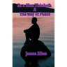 As a Man Thinketh & the Way of Peace