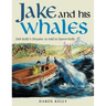Jake and His Whales: Deb Kelly's Dreams as Told to Daren Kelly