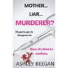 Mother... Liar... Murderer?: A Psychological Thriller
