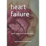heart failure: poetic songs from a broken heart...