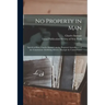 No Property in Man: Speech of Hon. Charles Sumner, on the Proposed Amendment of the Constitution Abolishing Slavery Through the United States