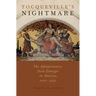 Tocqueville's Nightmare: The Administrative State Emerges in America, 1900-1940