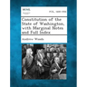 Constitution of the State of Washington, with Marginal Notes and Full Index