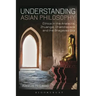 Understanding Asian Philosophy