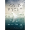 Cold Front: Conflict Ahead in Arctic Waters