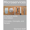 Microservices: A Practical Guide