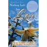 Nothing Left but Love: A story of Alzheimer's, Death and a Daughter's Healing Journey