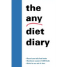 The Any Diet Diary: Count Your Way to Success