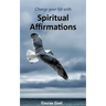 Change your life with Spiritual Affirmations