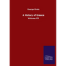 A History of Greece: Volume XII