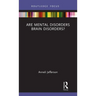 Are Mental Disorders Brain Disorders?
