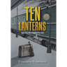 Ten Lanterns: Light Your Way-Lighten Your Pain