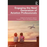 Engaging the Next Generation of Aviation Professionals