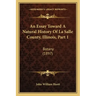 An Essay Toward A Natural History Of La Salle County, Illinois, Part 1: Botany (1897)