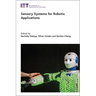 Sensory Systems for Robotic Applications