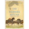The Horses Return: The Horses Know Book 3
