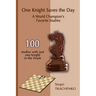One Knight Saves the Day: A World Champion's Favorite Studies