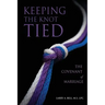 Keeping the Knot Tied: The Covenant of Marriage