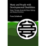 Music and People with Developmental Disabilities: Music Therapy, Remedial Music Making and Musical Activities
