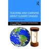 Teaching and Learning about Climate Change: A Framework for Educators