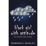 black girl with attitude: My Story/Her Story