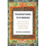 Transnational Testimonios: The Politics of Collective Knowledge Production