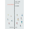 Let the Little Children Come: Family Worship on Sunday (and the Other Six Days Too)