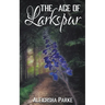 The Age of Larkspur