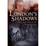 London's Shadows