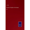 Expository Thoughts on the Gospels: Vol. I