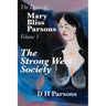The Strong Weet Society: Volume One of the Diary of Mary Bliss Parsons