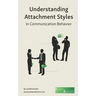 Understanding Attachment Styles in Communication Behavior