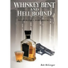Whiskey Bent and Hell Bound: No Holiday for Justice
