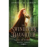 The Swindler's Daughter: Robin Hood Reimagined