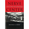 Nerve Center: Inside the White House Situation Room