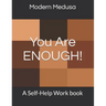You Are Enough!: A Self-Help Work book