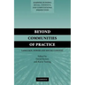 Beyond Communities of Practice: Language Power and Social Context