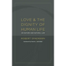 Love and the Dignity of Human Life: On Nature and Natural Law