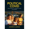 Political Covid How Australia's Leadership Played the Pandemic